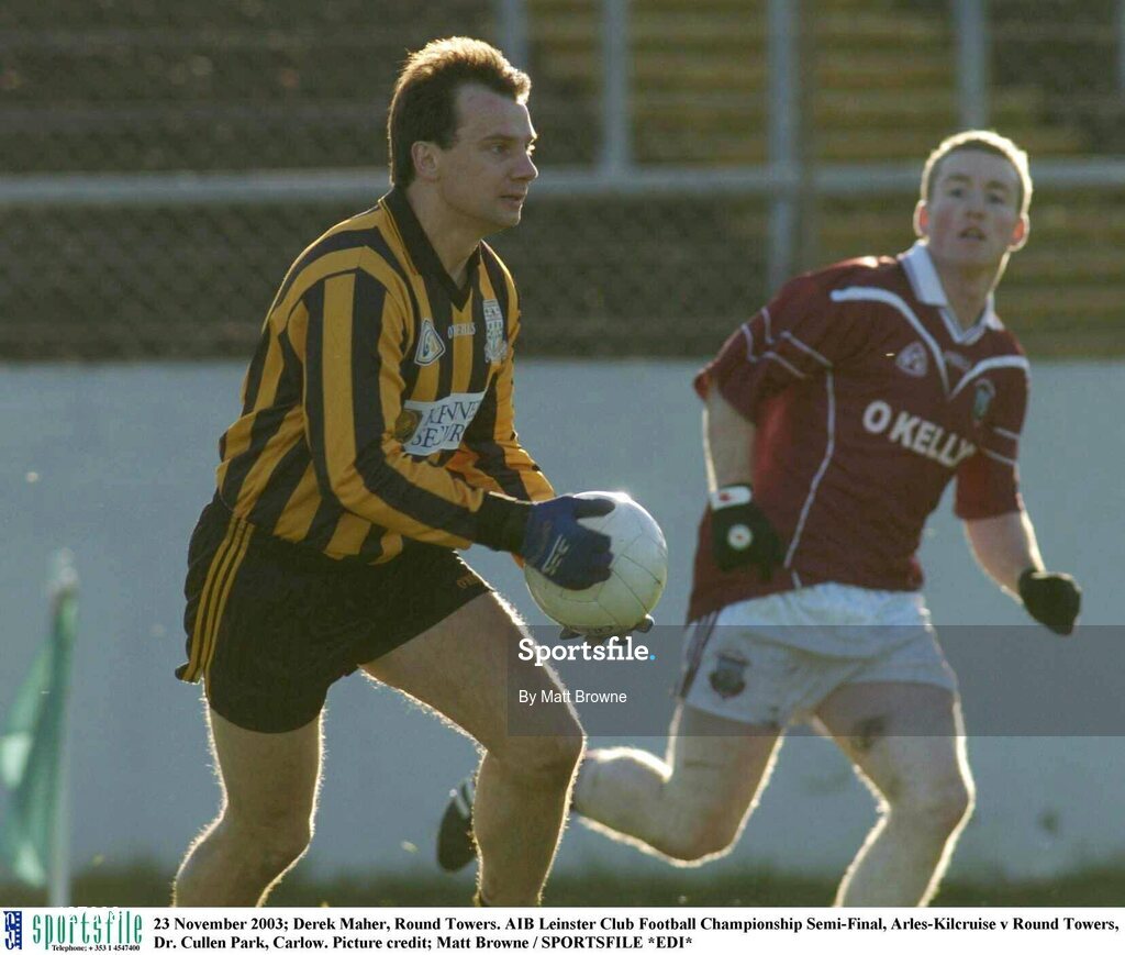 23 November 2003; Derek Maher, Round Towers. AIB Leinster Club Football Championship Semi-Final, Arles-Kilcruise v Round Towers, Dr. Cullen Park, Carlow. Picture credit; Matt Browne / SPORTSFILE *EDI*