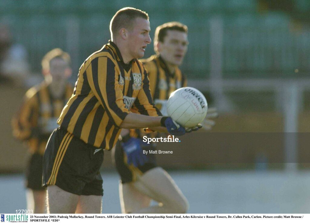 23 November 2003; Padraig Mullarkey, Round Towers. AIB Leinster Club Football Championship Semi-Final, Arles-Kilcruise v Round Towers, Dr. Cullen Park, Carlow. Picture credit; Matt Browne / SPORTSFILE *EDI*