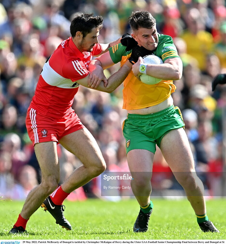 29 May 2022; Patrick McBrearty of Donegal is tackled by Christopher McKaigue of Derry during the Ulster GAA Football Senior Championship Final between Derry and Donegal at St Tiernach's Park in Clones, Monaghan. Photo by Ramsey Cardy/Sportsfile