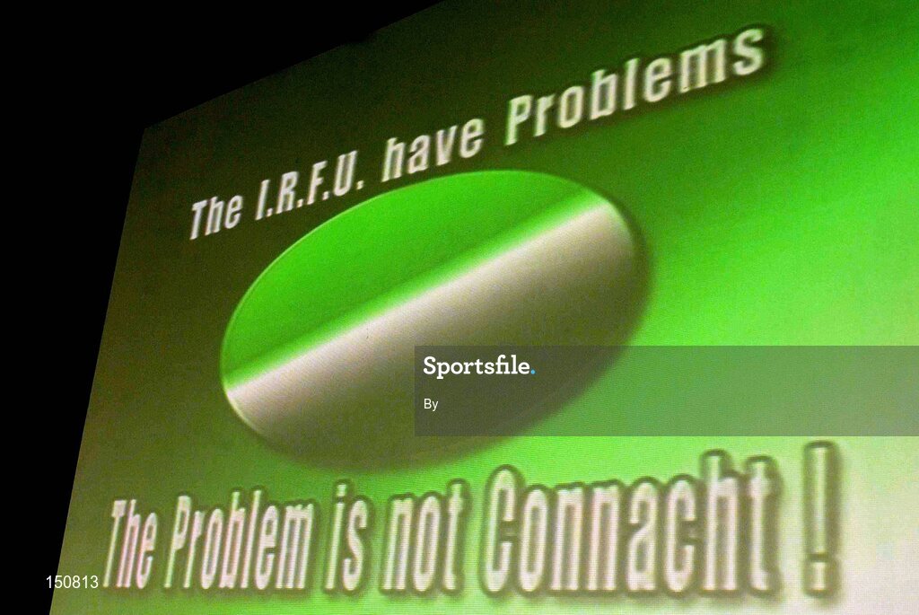 15 January 2003; A sign pictured at a meeting of  "Friends of Connacht" where the future of Connacht Rugby was discussed, Radisson Hotel, Co. Galway. Picture credit; Damien Eagers / SPORTSFILE