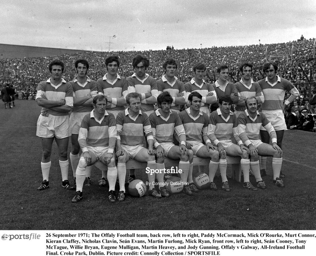 26 September 1971; The Offaly Football team, back row, left to right, Paddy McCormack, Mick O'Rourke, Murt Connor, Kieran Claffey, Nicholas Clavin, Seán Evans, Martin Furlong, Mick Ryan, front row, left to right, Seán Cooney, Tony McTague, Willie Bryan, Eugene Mulligan, Martin Heavey, and Jody Gunning before the All-Ireland Senior Football Championship Final Offaly v Galway, All-Ireland Football Final. Croke Park, Dublin. Picture credit: Connolly Collection / SPORTSFILE Offaly team 1971 J4050