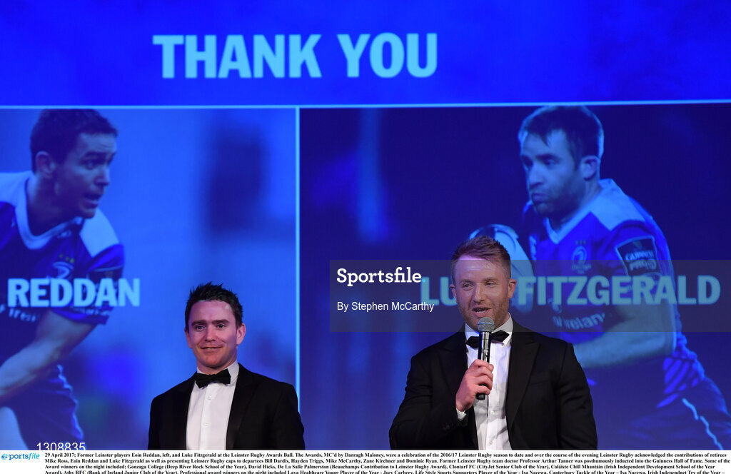 29 April 2017; Former Leinster players Eóin Reddan, left, and Luke Fitzgerald at the Leinster Rugby Awards Ball. The Awards, MC’d by Darragh Maloney, were a celebration of the 2016/17 Leinster Rugby season to date and over the course of the evening Leinster Rugby acknowledged the contributions of retirees Mike Ross, Eóin Reddan and Luke Fitzgerald as well as presenting Leinster Rugby caps to departees Bill Dardis, Hayden Triggs, Mike McCarthy, Zane Kirchner and Dominic Ryan. Former Leinster Rugby team doctor Professor Arthur Tanner was posthumously inducted into the Guinness Hall of Fame. Some of the Award winners on the night included; Gonzaga College (Deep River Rock School of the Year), David Hicks, De La Salle Palmerston (Beauchamps Contribution to Leinster Rugby Award), Clontarf FC (CityJet Senior Club of the Year), Coláiste Chill Mhantáin (Irish Independent Development School of the Year Award), Athy RFC (Bank of Ireland Junior Club of the Year). Professional award winners on the night included Laya Healthcare Young Player of the Year - Joey Carbery, Life Style Sports Supporters Player of the Year - Isa Nacewa, Canterbury Tackle of the Year – Isa Nacewa, Irish Independnet Try of the Year – Adam Byrne and Bank of Ireland Players’ Player of the Year – Luke McGrath. Clayton Hotel, Burlington Road, Dublin 4. Photo by Stephen McCarthy/Sportsfile