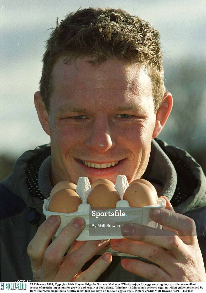 27 February 2003; Eggs give Irish Players Edge for Success. Malcolm O'Kelly enjoys his eggs knowing they provide an excellent source of protein important for growth and repair of body tissue.  Whether it's Malcolm's poached eggs, nutrition guidelines issued by Bord Bia recommend that a healthy individual can have up to seven eggs a week. Picture credit; Matt Browne / SPORTSFILE