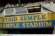 31 July 2003; A general view of Semple Stadium before the Erin Munster Under 21 Hurling Final between Tipperary and Cork at Semple Stadium in Thurles Co. Tipperary. Photo by Damien Eagers/Sportsfile