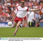 3 August 2003; Kevin Hughes of Tyrone in action during the Bank of Ireland All-Ireland Senior Football Championship Quarter Final between Tyrone and Fermanagh at Croke Park in Dublin. Photo by Damien Eagers/Sportsfile