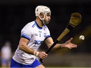 3 February 2018; Shane Fives of Waterford during the Allianz Hurling League Division 1A Round 2 match between Tipperary and Waterford at Semple Stadium in Thurles, County Tipperary. Photo by Matt Browne/Sportsfile