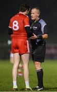 24 February 2018; Referee Conor Lane speaking to Colm Cavanagh of Tyrone during the Allianz Football League Division 1 Round 4 match between Monaghan and Tyrone at St Mary's Park in Castleblayney, Monaghan. Photo by Oliver McVeigh/Sportsfile