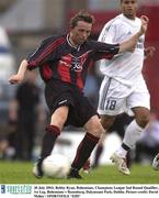 30 July 2003; Bobby Ryan, Bohemians. Champions League 2nd Round Qualifier, 1st Leg, Bohemians v Rosenborg, Dalymount Park, Dublin. Picture credit; David Maher / SPORTSFILE *EDI*
