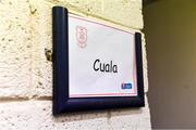 24 March 2018; The sign outside the Cuala dressing room door before the AIB GAA Hurling All-Ireland Senior Club Championship Final replay match between Cuala and Na Piarsaigh at O'Moore Park in Portlaoise, Laois. Photo by Piaras Ó Mídheach/Sportsfile