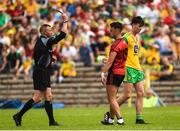 10 June 2018; Referee Anthony Nolan issues yellow cards to Ryan Johnston of Down and Michael Langan of Donegal during the Ulster GAA Football Senior Championship Semi-Final match between Donegal and Down at St Tiernach's Park in Clones, Monaghan. Photo by Oliver McVeigh/Sportsfile