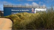 2 July 2018; A general view of a wall banner at Ballyliffin Golf Club ahead of the Irish Open Golf Championship at Ballyliffin in Donegal. Photo by Oliver McVeigh/Sportsfile