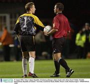 19 August 2003; Nicky Colgan, Republic of Ireland goalkeeper shakes hands with referee Karel Vidlak at the end of an International Friendly between Republic of Ireland and Australia at Lansdowne Road, Dublin. Photo by Damien Eagers/Sportsfile