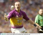 16 August 2003; Larry Murphy, Wexford, in action during the Guinness All-Ireland Senior Hurling Championship Semi-Final replay between Cork and Wexford at Croke Park, Dublin. Photo by Damien Eagers/Sportsfile