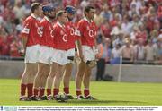 16 August 2003; Cork players, (from left to right), John Gardiner, Tom Kenny, Michael O'Connell, Ronan Curran and Sean Og O'hAilpin stand for the national anthem prior to the Guinness All-Ireland Senior Hurling Championship Semi-Final replay between Cork and Wexford at Croke Park, Dublin. Photo by Damien Eagers/Sportsfile