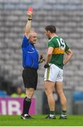 15 July 2018; Killian Young of Kerry is shown the red card by referee Barry Cassidy during the GAA Football All-Ireland Senior Championship Quarter-Final Group 1 Phase 1 match between Kerry and Galway at Croke Park, Dublin. Photo by Piaras Ó Mídheach/Sportsfile