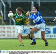 30 August 2003;  Sarah O'Conno, Kerry, gets away from Margaret Phelan Mulhall, Laois during the TG4 Ladies All-Ireland Senior Football Championship Quarter-Final between Laois and Kerry at Cusack Park, Ennis, Co Clare. Picture credit;  Kieran Clancy / SPORTSFILE