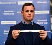 15 December 2018; Leinster's Bryan Byrne pulls out the name of Athy RFC during the Bank of Ireland Provincial Towns Cup Draw at Lansdowne RFC in Dublin. Photo by Seb Daly/Sportsfile