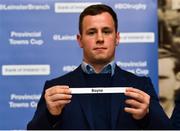 15 December 2018; Leinster's Bryan Byrne pulls out the name of Boyne RFC during the Bank of Ireland Provincial Towns Cup Draw at Lansdowne RFC in Dublin. Photo by Seb Daly/Sportsfile