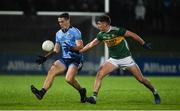 9 February 2019; Brian Fenton of Dublin in action against Paul Geaney of Kerry during the Allianz Football League Division 1 Round 3 match between Kerry and Dublin at Austin Stack Park in Tralee, Co. Kerry. Photo by Diarmuid Greene/Sportsfile