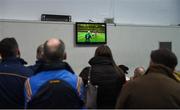 16 March 2019; Supporters watch the Wales v Ireland rugby match in the Semple Stadium Dome ahead of the Allianz Hurling League Division 1 Quarter-Final match between Tipperary and Dublin at Semple Stadium in Thurles, Tipperary. Photo by Daire Brennan/Sportsfile