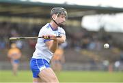 16 March 2019; Colm Roche of Waterford during the Allianz Hurling League Division 1 Quarter-Final match between Waterford and Clare at Walsh Park in Waterford. Photo by Matt Browne/Sportsfile