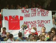 28 September 2003; Armagh supporters pictured with a banner. Bank of Ireland All-Ireland Senior Football Championship Final, Armagh v Tyrone, Croke Park, Dublin. Picture credit; Brendan Moran / SPORTSFILE