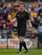12 May 2019; Referee Sean Hurson during the Connacht GAA Football Senior Championship Quarter-Final match between Roscommon and Leitrim at Dr Hyde Park in Roscommon. Photo by Seb Daly/Sportsfile