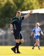 11 May 2019; Referee  Kevin O’Brien during the TG4  Munster Ladies Football Senior Championship match between Kerry and Waterford at Cusack Park in Ennis, Clare. Photo by Sam Barnes/Sportsfile
