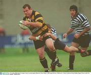 1 November 2003; Kevin Corrigan, Carlow, in action against Blackrock's Rory Rogers. AIB League Division 1, Blackrock v Carlow, Stradbrook Road, Dublin. Rugby. Picture credit; Pat Murphy / SPORTSFILE
