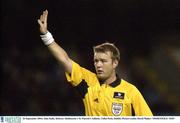 26 September 2003; Alan Kelly, Referee. Shelbourne v St. Patrick's Athletic, Tolka Park, Dublin. Picture credit; David Maher / SPORTSFILE *EDI*