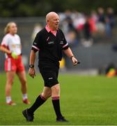 3 August 2019; Referee Gerry Carmody during the TG4 All-Ireland Ladies Football Senior Championship Quarter-Final match between Cork and Tyrone at Duggan Park in Ballinasloe, Galway. Photo by Ray McManus/Sportsfile