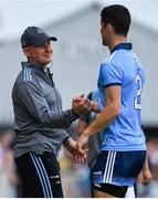 4 August 2019; Dublin manager Jim Gavin greets Rory O'Carroll of Dublin as he leaves the pitch on being substituted during the GAA Football All-Ireland Senior Championship Quarter-Final Group 2 Phase 3 match between Tyrone and Dublin at Healy Park in Omagh, Tyrone. Photo by Brendan Moran/Sportsfile