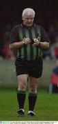 8 November 2003; Referee Jim Smith, Meath. AIB Leinster Club Football Championship, St. Patrick's v St Brigid's, St Brigid's Park, Dundalk, Co. Louth. Picture credit; Ray McManus / SPORTSFILE *EDI*