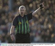 2 November 2003; Pat Dunphy, Referee. Kilkenny County Hurling Final Replay, O'Loughlin Gaels v Young Irelands, Nowlan Park, Kilkenny. Picture credit; Damien Eagers / SPORTSFILE *EDI*