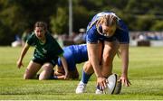 17 August 2019; Ciara Faulkner of Leinster goes over to score her side's sixth try during the Under 18 Girls Interprovincial Rugby Championship match between Leinster and Connacht at MU Barnhall in Leixlip, Kildare. Photo by Sam Barnes/Sportsfile