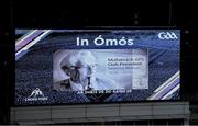 25 January 2020; A tribute to the late Seamus Mallon, former First Minister of Northern Ireland , is displayed on a stadium screen before the Allianz Football League Division 1 Round 1 match between Dublin and Kerry at Croke Park in Dublin. Photo by Ray McManus/Sportsfile