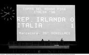 30 June 1990; The scoreboard displays a score of Republic of Ireland 0 - 1 Italy during the FIFA World Cup 1990 Quarter-Final match between Italy and Republic of Ireland at the Stadio Olimpico in Rome, Italy. Photo by Ray McManus/Sportsfile