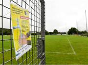 17 July 2020; A view of a public health sign at the entrance to the pitch prior to the Meath County Senior Football League Division 1 Group C Round 1 match between Ratoath and Syddan at Sean Eiffe Park in Ratoath, Meath. Competitive GAA matches have been approved to return following the guidelines of Phase 3 of the Irish Government’s Roadmap for Reopening of Society and Business and protocols set down by the GAA governing authorities. With games having been suspended since March, competitive games can take place with updated protocols including a limit of 200 individuals at any one outdoor event, including players, officials and a limited number of spectators, with social distancing, hand sanitisation and face masks being worn by those in attendance among other measures in an effort to contain the spread of the Coronavirus (COVID-19) pandemic. Photo by Seb Daly/Sportsfile