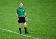 14 August 2020; Referee Ronan Barry during the Down County Senior Club Football Championship Round 1 match between Kilcoo and Mayobridge at Páirc Esler in Newry, Down. Photo by Piaras Ó Mídheach/Sportsfile