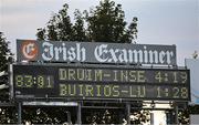 30 August 2020; A General view of the scoreboard following the Tipperary County Senior Hurling Championships Quarter-Final match between Borris-Ileigh and Drom and Inch at Semple Stadium in Thurles, Tipperary. Photo by Harry Murphy/Sportsfile