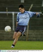11 January 2004; Jason Sherlock, Dublin. O'Byrne Cup, Carlow v Dublin, Dr Cullen Park, Carlow. Picture credit; Ray McManus / SPORTSFILE *EDI*