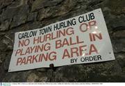 11 January 2004; A Notice on a wall at the Carlow Hurling Club. O'Byrne Cup, Carlow v Dublin, Dr Cullen Park, Carlow. Picture credit; Ray McManus / SPORTSFILE *EDI*