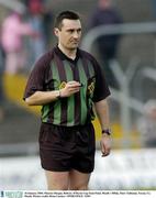 18 January 2004; Maurice Deegan, Referee. O'Byrne Cup Semi-Final, Meath v Offaly, Pairc Tailteann, Navan, Co. Meath. Picture credit; Brian Lawless / SPORTSFILE *EDI*