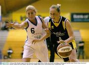 1 February 2004; Michelle Aspell, University of Limerick, in action against Olivia O'Reilly, Bausch and Lomb Wildcats. ESB National Cup 2004, Senior Women's Final, University of Limerick v Bausch and Lomb Wildcats, The ESB Arena, Tallaght, Dublin. Picture credit; Brendan Moran / SPORTSFILE *EDI*