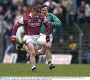 1 February 2004; Sean Og de Paor, Galway, in action against Evan Kelly, Meath. Allianz National Football League Division 1B, Meath v Galway, Pairc Tailteann, Navan, Co. Meath. Picture credit; Ray McManus / SPORTSFILE *EDI*