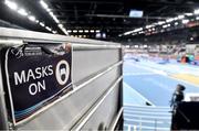 7 March 2021; A general view of the facemask signage on day three of the European Indoor Athletics Championships at Arena Torun in Torun, Poland. Photo by Sam Barnes/Sportsfile