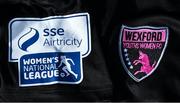 7 March 2021; A detailed view of the SSE Airtricity Women's National League logo and Wexford Youths WFC crest ahead of the start of the 2021 SSE Airtricity Women's National League at the FAI National Training Centre in Abbotstown, Dublin. Photo by Ramsey Cardy/Sportsfile