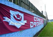 19 March 2021; A Drogheda United banner before the SSE Airtricity League Premier Division match between Drogheda United and Waterford at Head In The Game Park in Drogheda, Louth. Photo by Seb Daly/Sportsfile