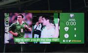 27 March 2021; A message of support shown on the big screen for former Republic of Ireland footballer Alan McLoughlin, who is currently undergoing cancer treatment, before the the FIFA World Cup 2022 qualifying group A match between Republic of Ireland and Luxembourg at the Aviva Stadium in Dublin. Photo by Piaras Ó Mídheach/Sportsfile