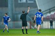 29 May 2021; Jack McCarron of Monaghan receives a black card from referee David Coldrick during the Allianz Football League Division 1 North Round 3 match between Tyrone and Monaghan at Healy Park in Omagh, Tyrone. Photo by David Fitzgerald/Sportsfile